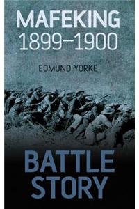 Battle Story: Mafeking 1899-1900