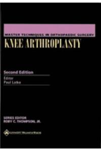 Knee Arthroplasty (Master Techniques in Orthopaedic Surgery)