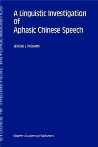 Linguistic Investigation of Aphasic Chinese Speech