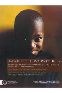 Audit of Hiv/AIDS Policies: In Botswana, Lesotho, Mozambique, South Africa, Swaziland, and Zimbabwe