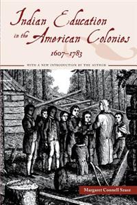 Indian Education in the American Colonies, 1607-1783