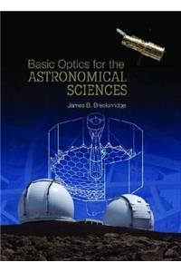 Basic Optics for the Astronomical Sciences