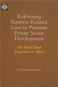 Reforming Business-related Laws to Promote Private Sector Development