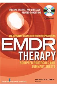 Eye Movement Desensitization and Reprocessing (Emdr) Scripted Protocols