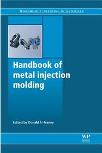 Handbook of Metal Injection Molding