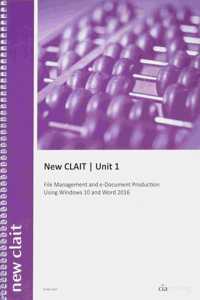 New Clait Unit 1 File Management and E-Document Production Using Windows 10 and Word 2016