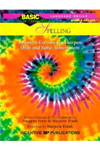 Spelling Basic/Not Boring 6-8+: Inventive Exercises to Sharpen Skills and Raise Achievement