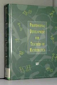 Professional Development for Teachers of Mathematics (NCTM Yearbooks)