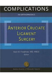 Complications in Orthopaedics: Anterior Cruciate Ligament Surgery