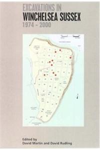 Excavations in Winchelsea, Sussex 1974-2000