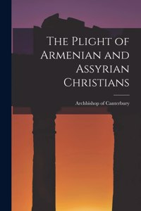 The Plight of Armenian and Assyrian Christians