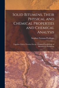 Solid Bitumens, Their Physical and Chemical Properties and Chemical Analysis