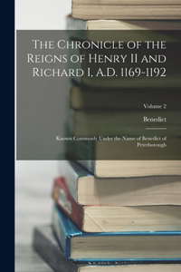 The Chronicle of the Reigns of Henry II and Richard I, A.D. 1169-1192