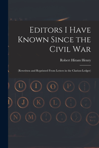 Editors I Have Known Since the Civil War