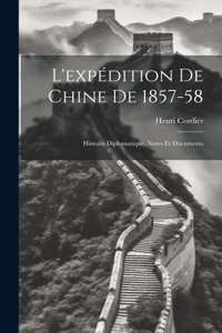 L'expédition De Chine De 1857-58