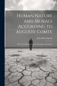 Human Nature and Morals According to Auguste Comte