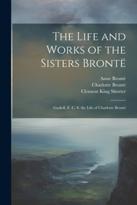 Life and Works of the Sisters Brontë