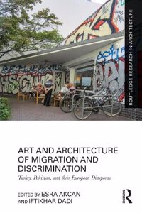 Art and Architecture of Migration and Discrimination