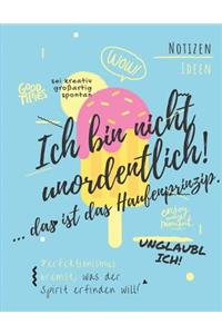 Ich bin nicht unordentlich, das ist das Haufenprinzip!