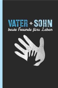 Vater + Sohn beste Freunde fürs Leben