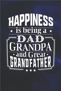 Happiness Is Being A Dad Grandpa & Great Grandfather