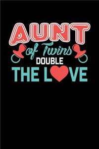 Aunt Of Twins Double The Love: Notebook 120 Pages Journal 6x9 Blank Line