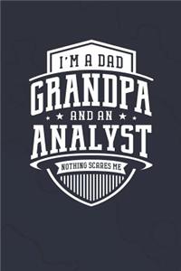I'm A Dad Grandpa & An Analyst Nothing Scares Me