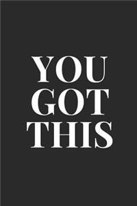 You Got This