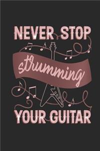 Never Stop Strumming Your Guitar