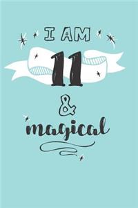 I Am 11 And Magical
