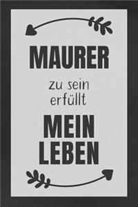 Maurer zu sein