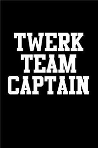 Twerk Team Captain