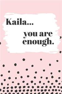 Kaila You are Enough
