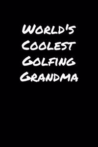 World's Coolest Golfing Grandma