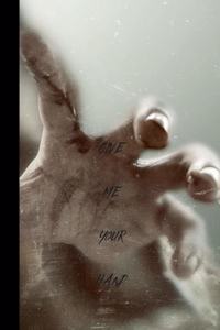 Give me your hand