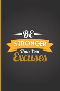 Be Stronger Than Your Excuse