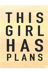 This Girl Has Plans