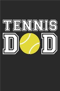 Tennis Dad - Tennis Training Journal - Dad Tennis Notebook - Tennis Diary - Gift for Tennis Player