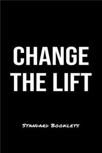 Change The Lift Standard Booklets