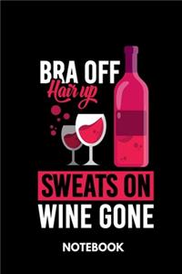 Bra Off Hair Up Sweats On Wine Gone - Notebook