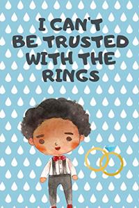 I Can't Be Trusted with the Rings