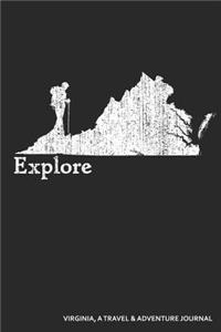 Explore Virginia a Travel & Adventure Journal: Blank Lined Journal