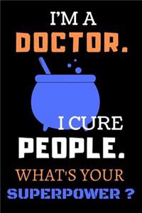 I'm A Doctor. I Cure People. What's Your Superpower?