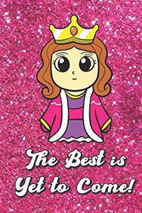 The Best Is Yet to Come
