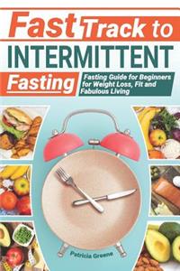 Fast Track to Intermittent Fasting