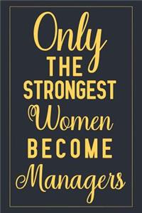 Only the Strongest Women Become Managers