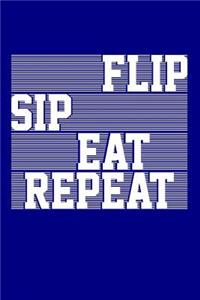 Flip Sip Eat Repeat