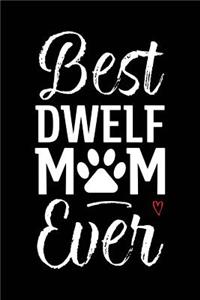Best Dwelf Mom Ever