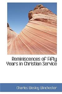 Reminiscences of Fifty Years in Christian Service