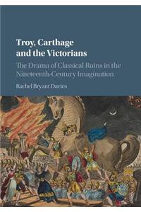 Troy, Carthage and the Victorians